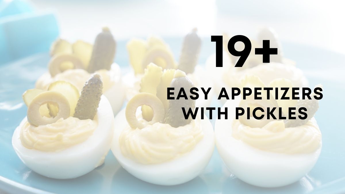 19 Easy Appetizers With pickles