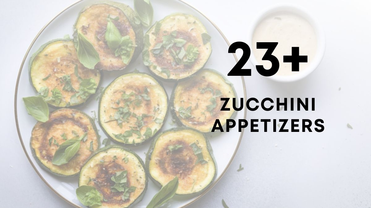 23 zucchini appetizer recipes