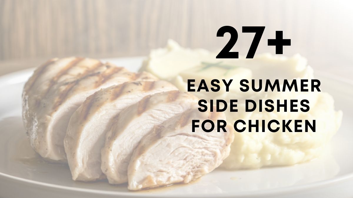 27 summer side dishes for chicken