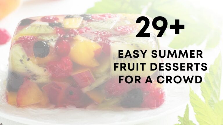 Simple Summer Fruit Desserts For A Crowd