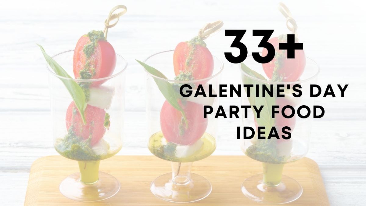 33 galentines day party food ideas