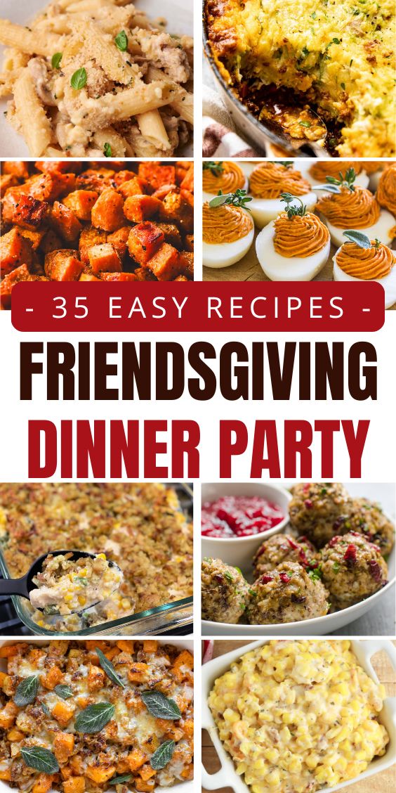 Friendsgiving dinner party food Ideas