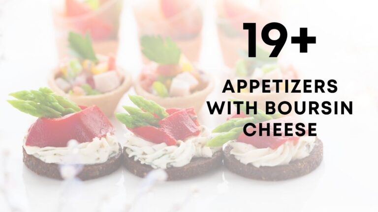 Delicious Appetizers With Boursin Cheese