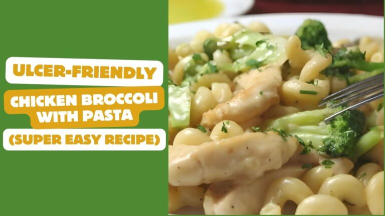 Pasta and Chicken Recipe for Stomach Ulcer and Gastritis