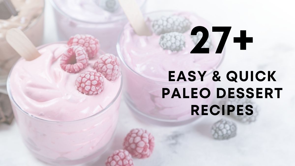 easy quick paleo desserts
